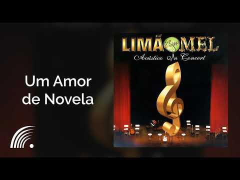 Limão Com Mel - Um Amor De Novela - Acústico in Concert - Ao Vivo