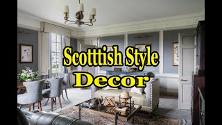 Scottish Style Home Decor.
