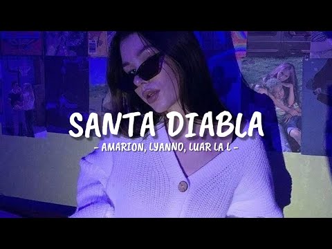 Santa Diabla - Amarion, Lyanno, Luar La L (Letra)