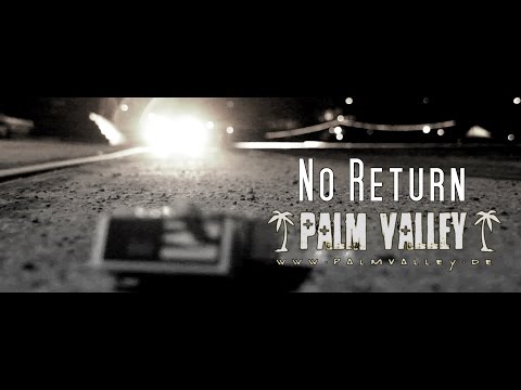 No Return - Palm Valley  (Official Video)