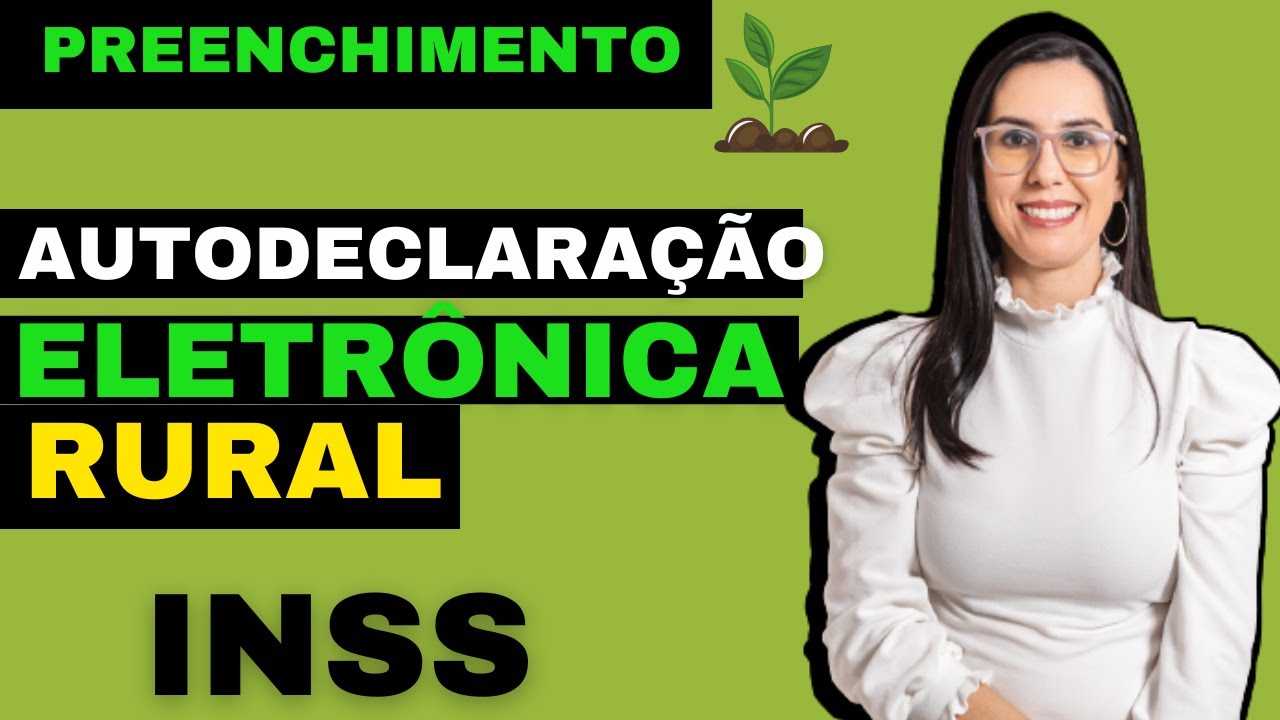 Como preencher a Autodeclaração Eletrônica Rural no MEU INSS