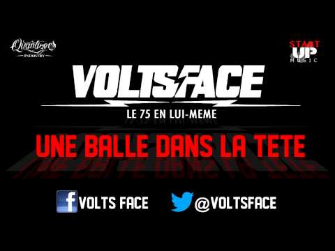 Volts Face - Une Balle dans la Tête (Audio)