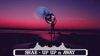SHAE  - UP UP and Away
