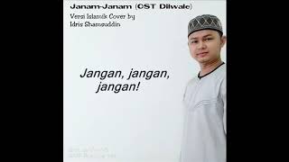 Download lagu Janam janam (ost dilwale)versi islamik cover by idris shamsuddin mp3