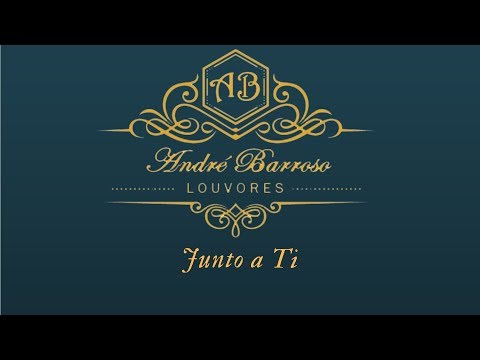 André Barroso - Junto a Ti