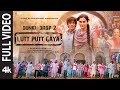 Lutt Putt Gaya Full Video Shah Rukh Khan Taapsee Rajkumar H Pritam Arijit Swanand IP Singh Dunki