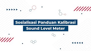 Sosialisasi Panduan Kalibrasi Sound Level Meter