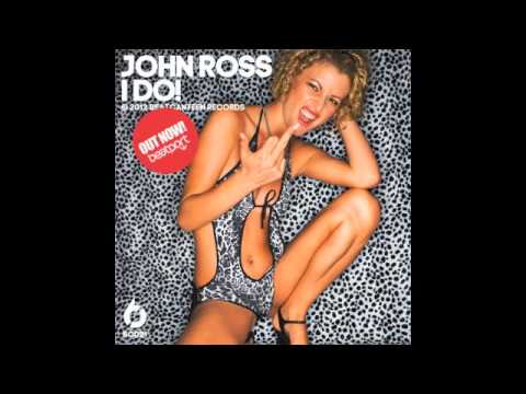 JOHN ROSS - I DO (ORIGINAL MIX)