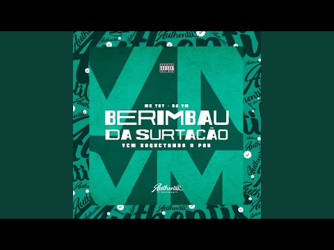 Berimbau da Surtação - Vem Boquetando o Pau