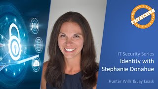 Buzzkill E14 – Identity Management with Stephanie Donahue – IT Security Series