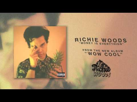 richie woods - money is everythign