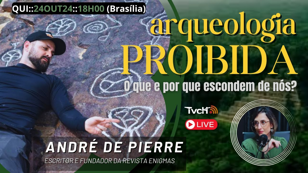 Arqueologia Proibida, com André de Pierre - TVCH
