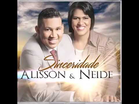 Cd Completo  Alisson e Neide   Sinceridade 2016