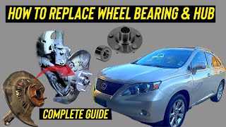 How to Replace Front Wheel Bearing & Hub on a Lexus 350 RX 2010-2015 ES 350 ￼2007-2018