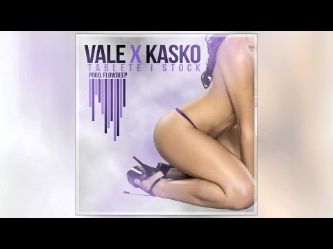 Vale & Kasko - Tablete I Stock (Prod. Flowdeep)