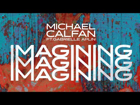 Michael Calfan - Imagining (feat. Gabrielle Aplin) (Official Lyrics Video)