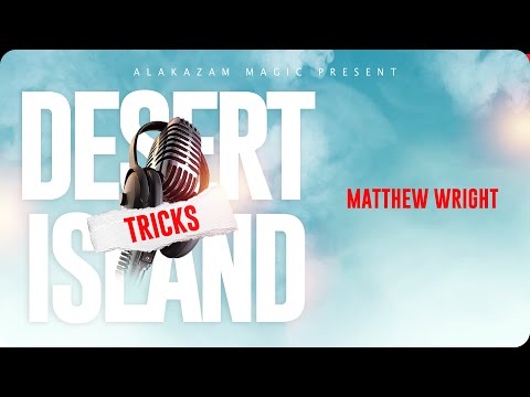 Matthew Wrights Desert Island Tricks