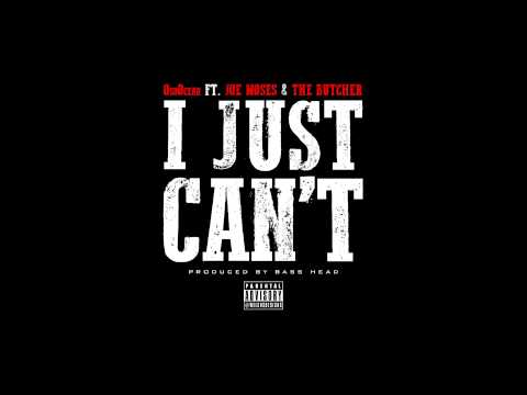 I Just Can't - OsoOcean feat. Joe Moses & The Butcher (Prod. by Bass Head)