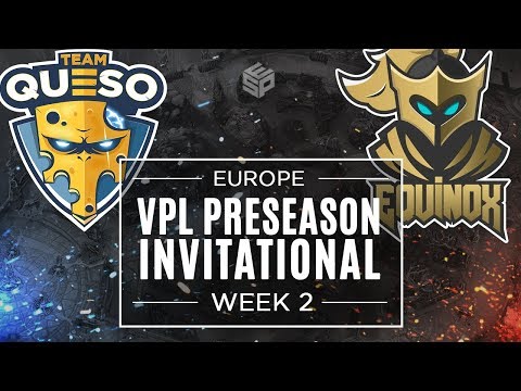 Queso vs Equinox - Europe - Week 2 - Vainglory Premier League Preseason Invitational