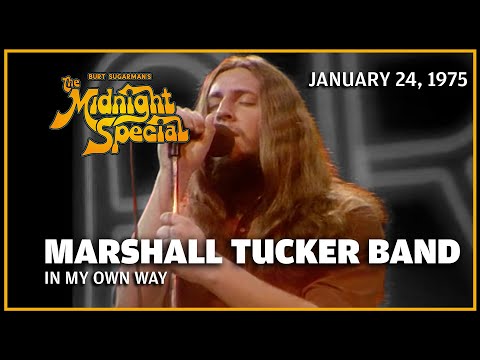 In My Own Way - Marshall Tucker Band | The Midnight Special