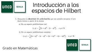 Demostración de la identidad de polarización | Espacios de Hilbert | UNED