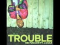 Trouble Remix (Featuring Bei Maejor & J.Cole ...