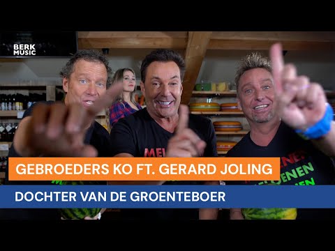 Gebroeders Ko Ft. Gerard Joling - Dochter Van De Groenteboer