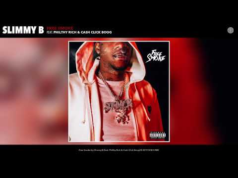 SOB X RBE (Slimmy B) "Free Smoke" ft  Philthy Rich & Cash Click Boog
