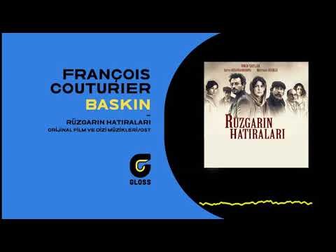 François Couturier - Baskın (Rüzgarın Hatıraları / Memories of The Wind - OST)
