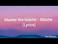 Master the blaster (Lyrics ) - Master |#Anirudh|#Vijay|