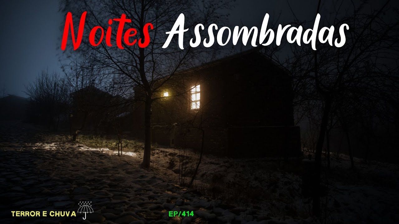 Relatos de Terror ao som  de Chuva  ( EP 4014/ Noites Assombradas  )
