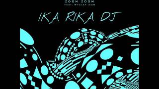 Zoom Zoom Gorgon City ft Wyclef Jean mixTechhouse by Ika Rika Dj