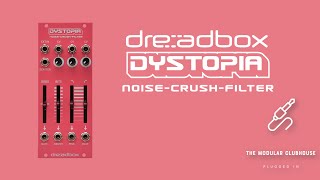 Video thumbnail for Episode 54: Dreadbox Dystopia | Eurorack Noise, Bitcrusher, Filter and much more! by The Modular Clubhouse