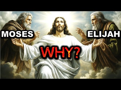 Why Jesus Met Moses and Elijah on the Mount of Transfiguration | The Truth Revealed