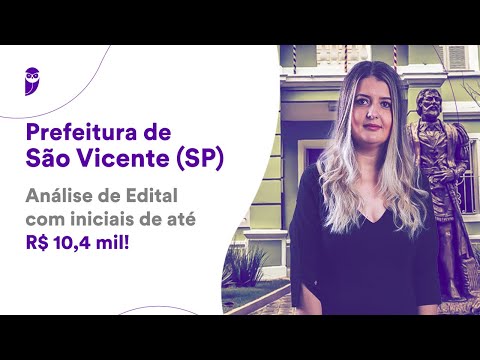 Prefeitura de São Vicente (SP): Análise de Edital com iniciais de até R$ 10,4 mil!