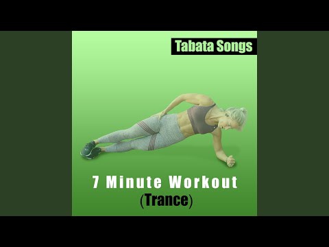 7 Minute Workout (Trance)