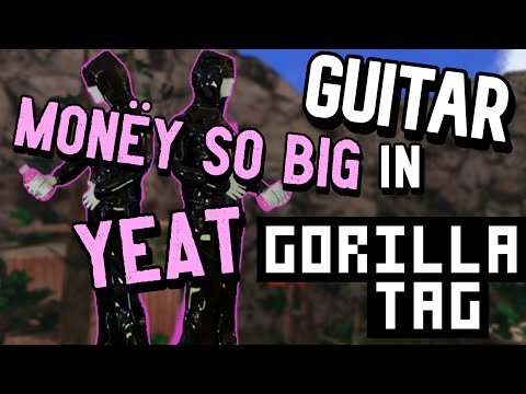 Playing MONËY SO BIG by YEAT on GUITAR in GORILLA TAG!