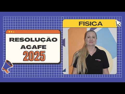 RESOLUÇÃO ACAFE 2025 #02 | FÍSICA – Prof. Margaret