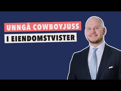 Nekte takstmenn? Et tips for å unngå cowboyjuss i eiendomstvister