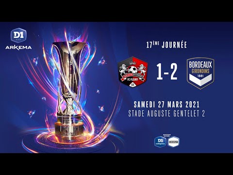 D1 Arkema, J17 : FC Fleury 91 - FCG Bordeaux (1-2)