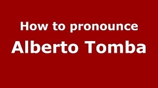 How to pronounce Alberto Tomba