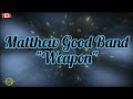 Matthew Good - Weapon (Lyrics)