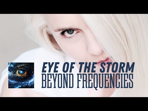 Eye Of The Storm - Beyond Frequencies (Official Music Video)