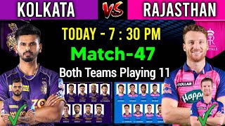 IPL 2022 Match- 47 | Rajasthan Vs Kolkata Match Playing 11 | RR Vs KKR Playing 11 2022 | RR Vs KKR