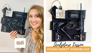 Found Object Art Lesson | Assemblage Art Tutorial