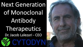 Dr. Jacob Lalezari, MD - CEO, CytoDyn - Next Generation of Monoclonal Antibody Therapeutics
