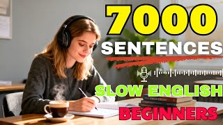 7000 Daily English Sentences for Beginners – 5 Hours of Slow Listening Practice