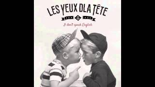 LES YEUX DLA TETE - I Don't Speak English