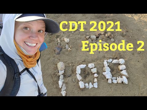 CDT 2021 Days 6-8 Lordsburg to Silver City Episode 2