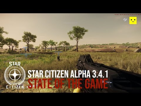Star Citizen Alpha 3.4.1 LIVE State of the Game
